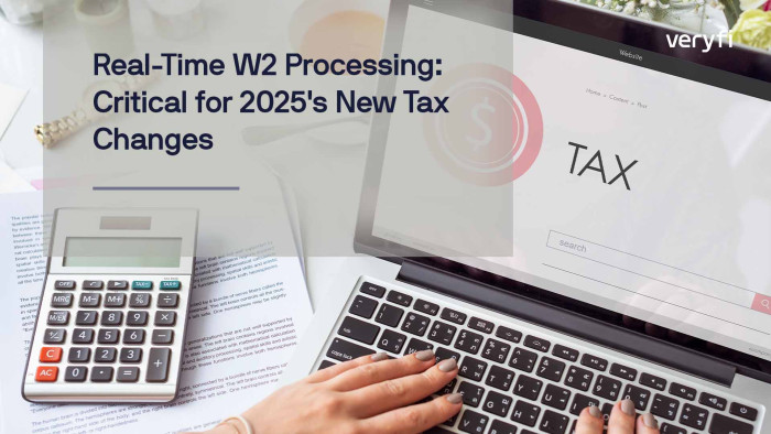 Real-Time W2 Processing: Critical for 2025’s New Tax Changes